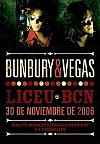 Bunbury & Vegas: Liceu BCN 30 de noviembre de 2006